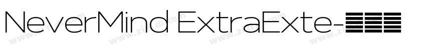 NeverMind ExtraExte字体转换 NeverMind ExtraExte字体转换